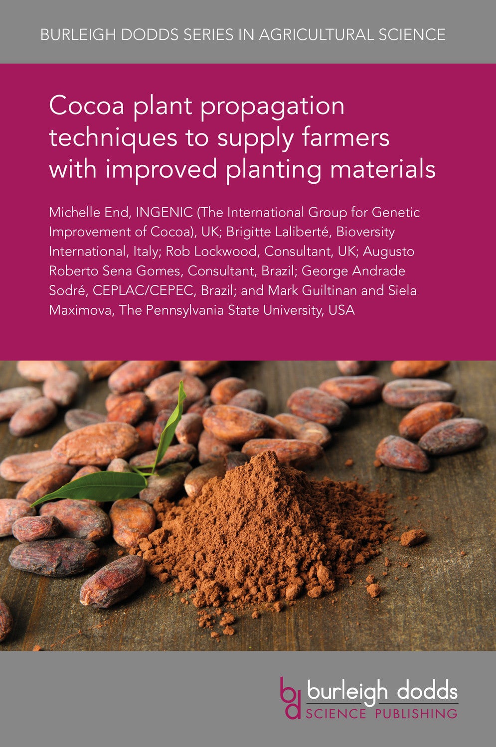 Book cover image for Cocoa plant propagation techniques to supply farmers with improved planting materials ISBN: 9781838793555